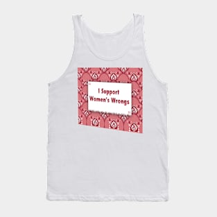 I Support Womens Wrongs ikat Tank Top